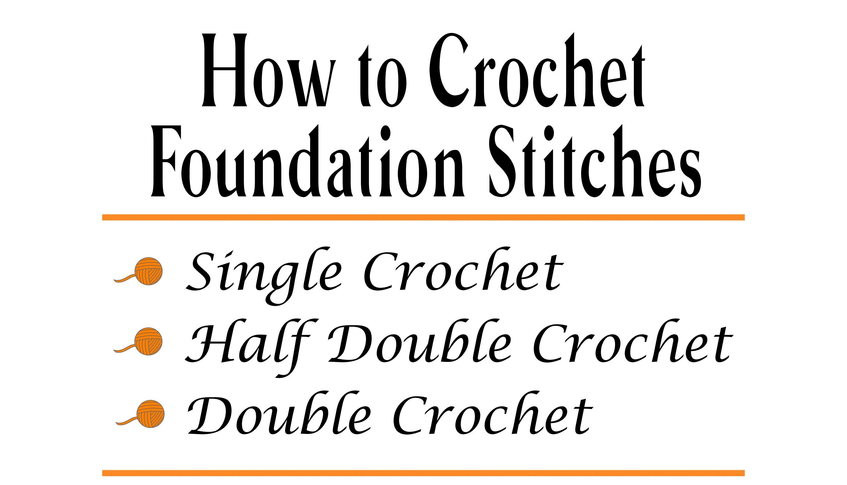 Read more about the article How to Crochet Foundation Stitches: Single, Half Double & Double
