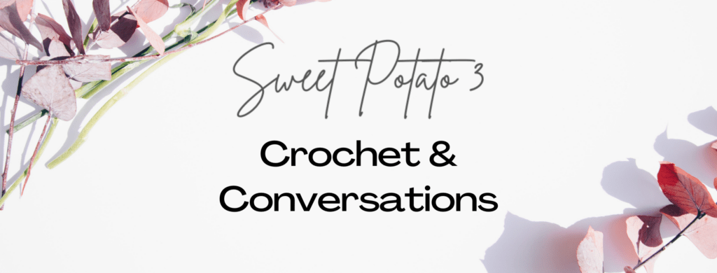 Crochet and Conversations