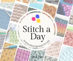 Read more about the article Stitch A Day – A Collection on Fun Crochet Stitches