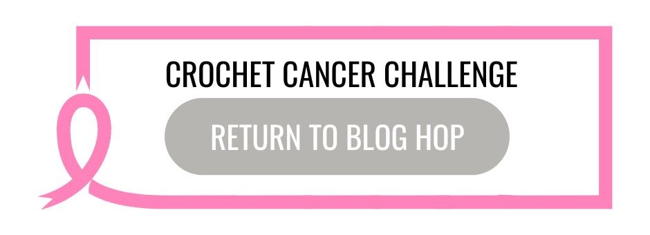 Crochet Cancer Challenge Blog Hop