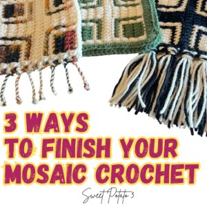 Finish your mosaic crochet