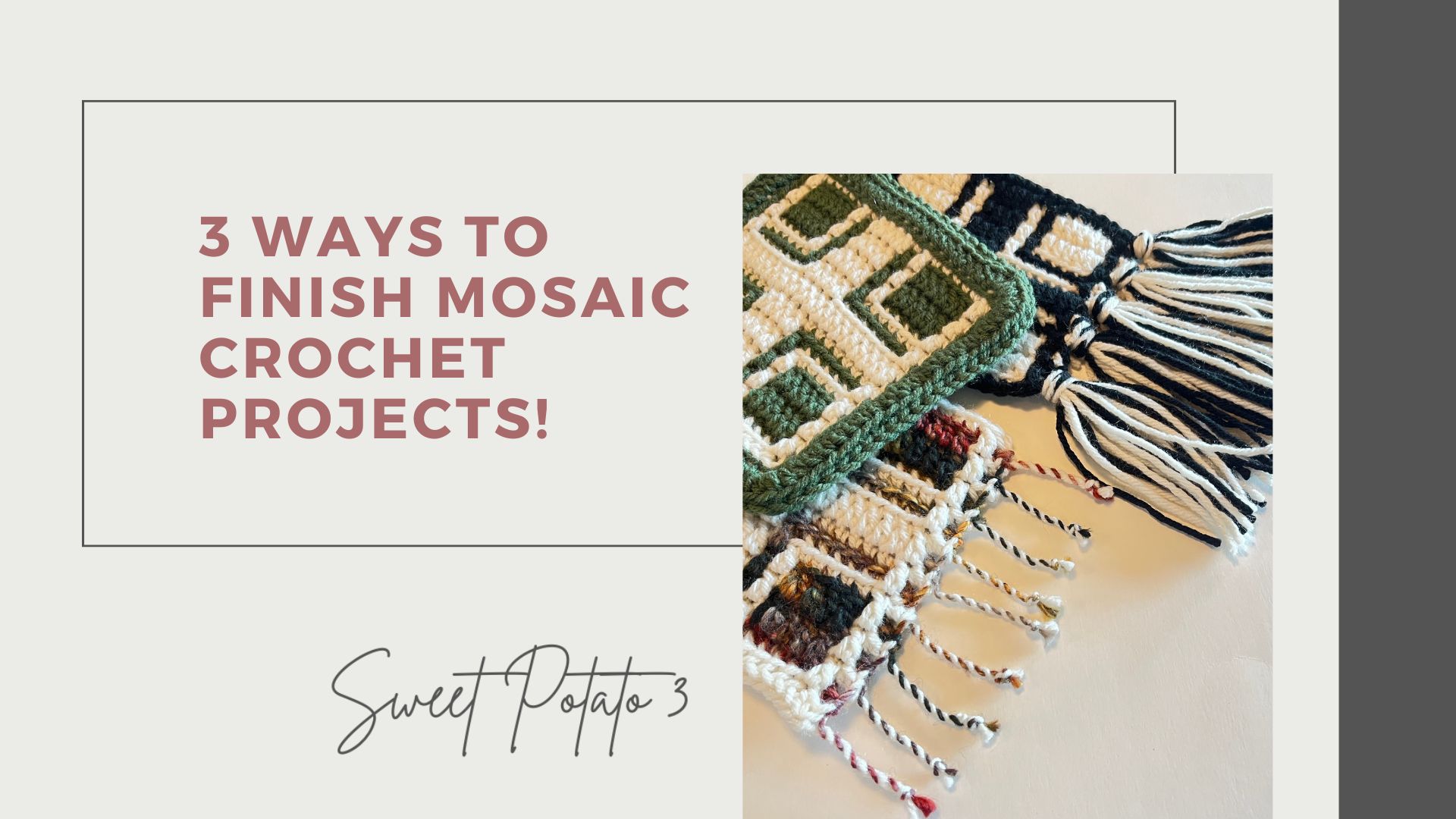 3 Easy Ways to Finish Mosaic Crochet Projects - Sweet Potato 3