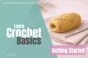 Crochet Basics Getting Started
