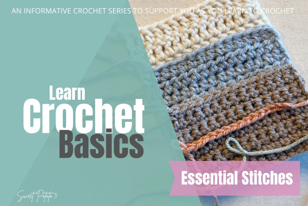 Series-4-1024x683 Crochet Basics 6: Essential Crochet Stitches